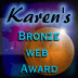 Winner of
   Karen's Bronze Web Award